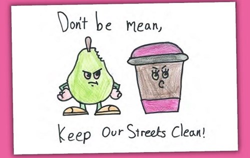 drawing saying 'don't be mean, keep our streets clean'