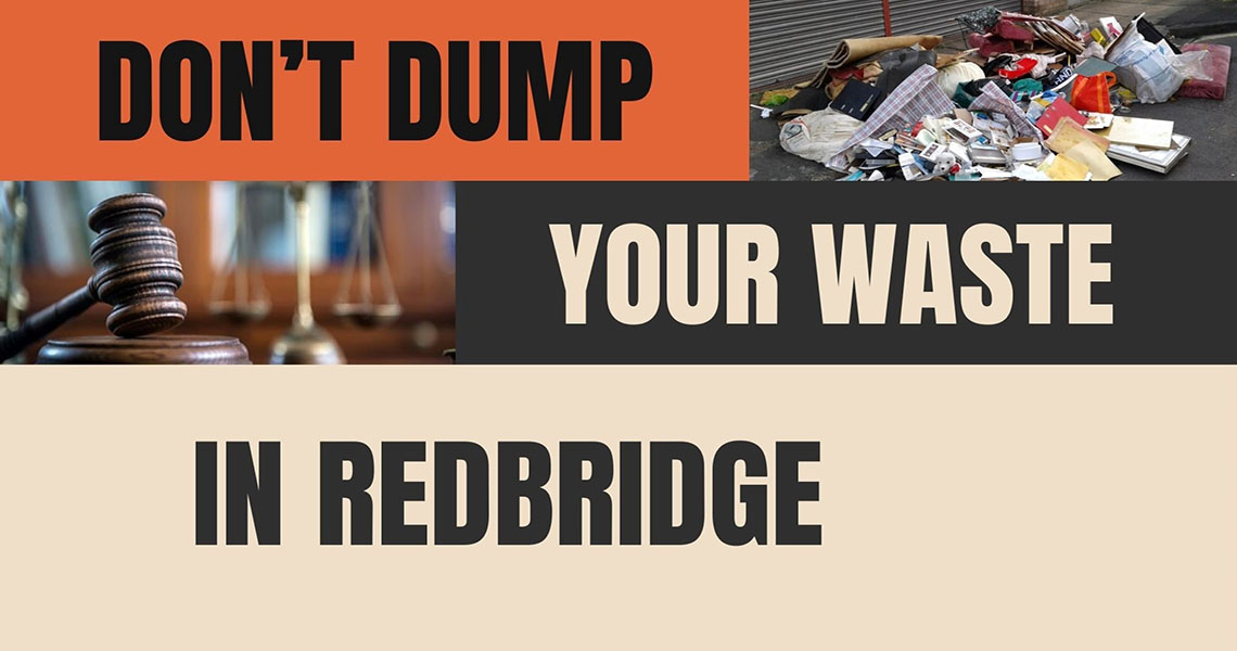 dumped rubbish with the wording 'Don't dump your waste in Redbridge'