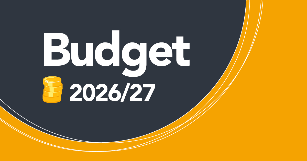 Graphic titled ‘Budget 2026/27’ featuring bold white text on a dark grey background with orange curved accents and an icon of stacked gold coins with a sparkle effect.”